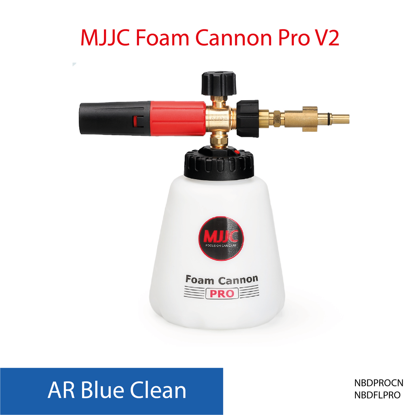 AR Blue Clean pressure washer - MJJC Foam Cannon Pro V2 (Pressure Washer Snow Foam Lance Gun)