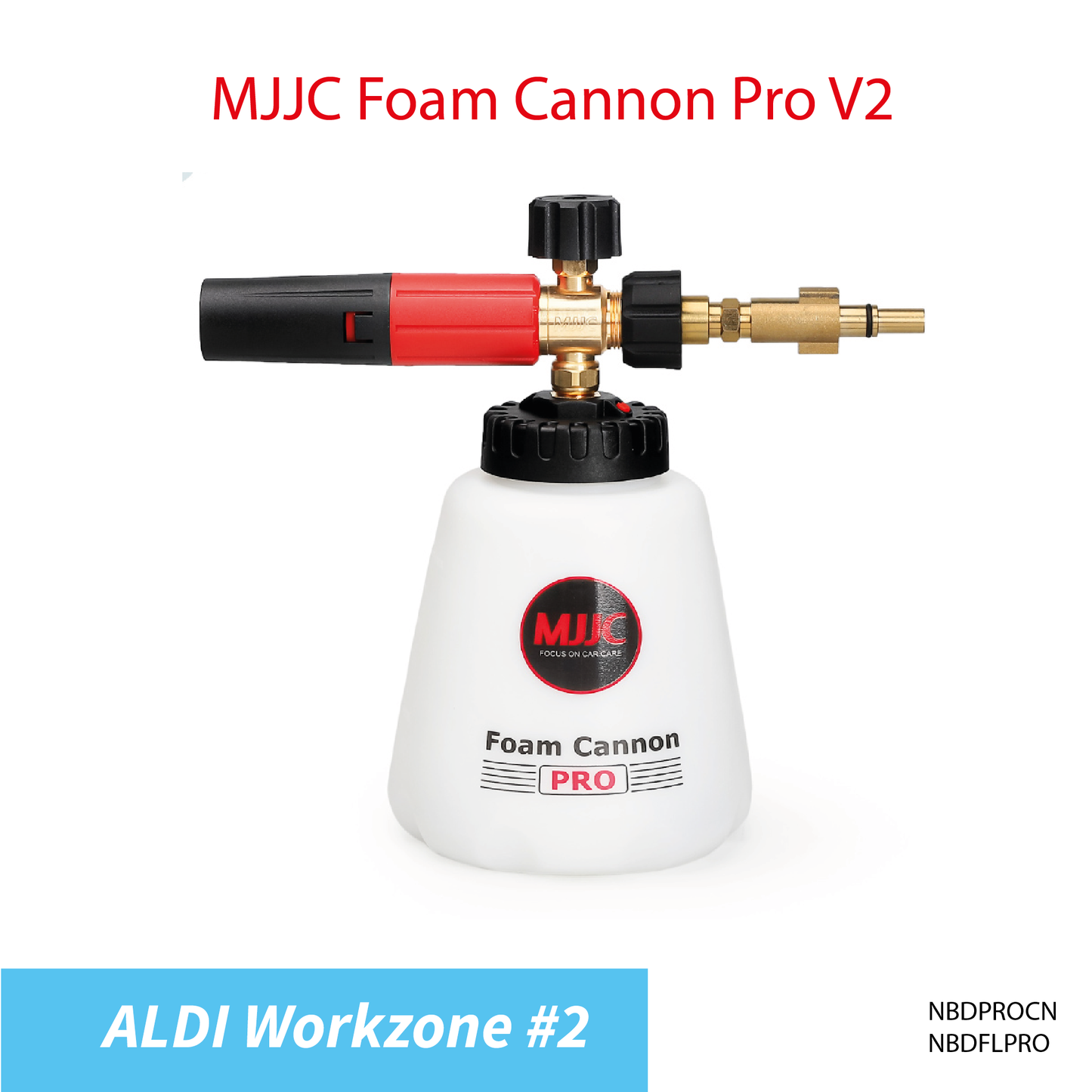 Aldi Workzone pressure washer - MJJC Foam Cannon Pro V2 (Pressure Washer Snow Foam Lance Gun)