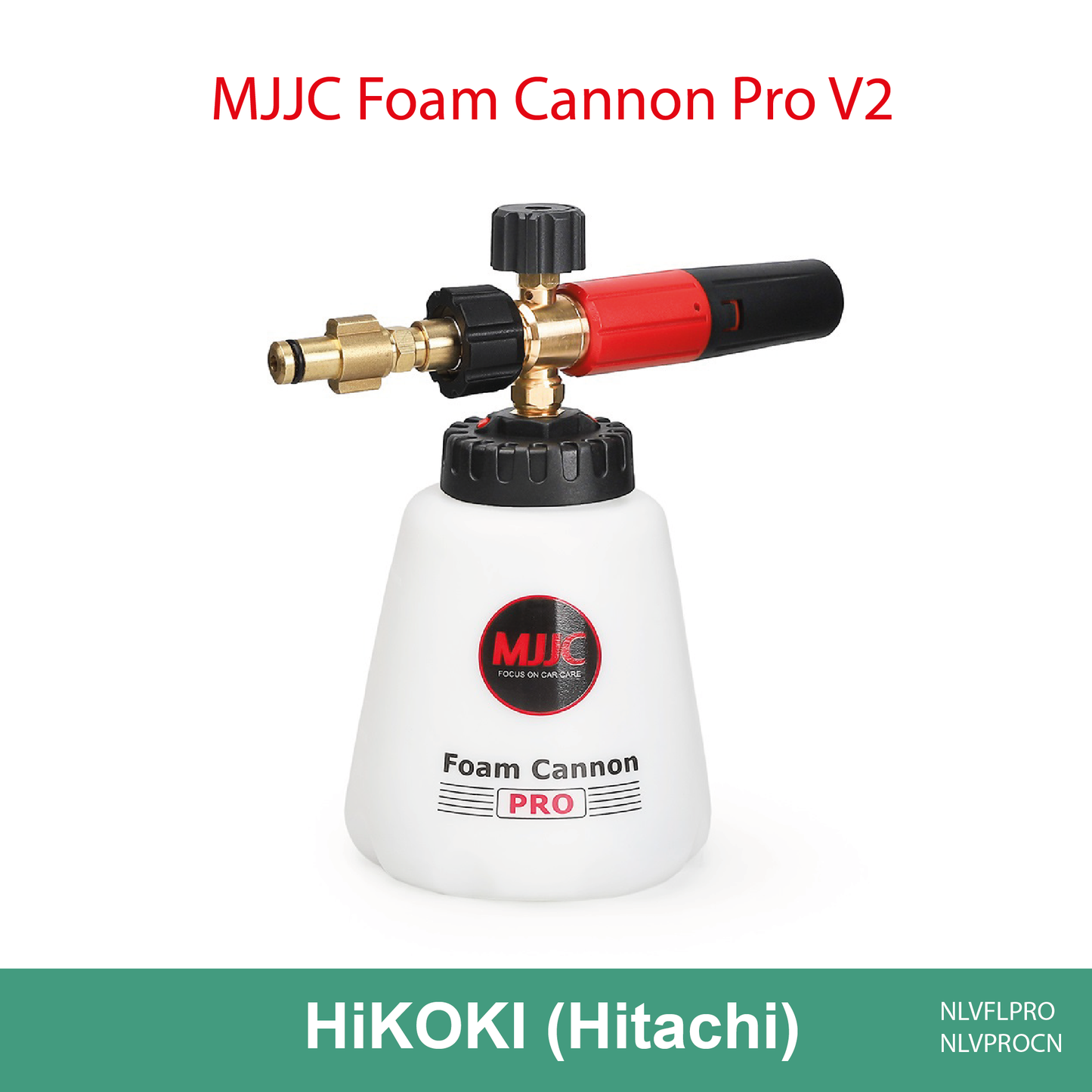 Hikoki Hitachi pressure washer - MJJC Foam Cannon Pro V2 (Pressure Washer Snow Foam Lance Gun)