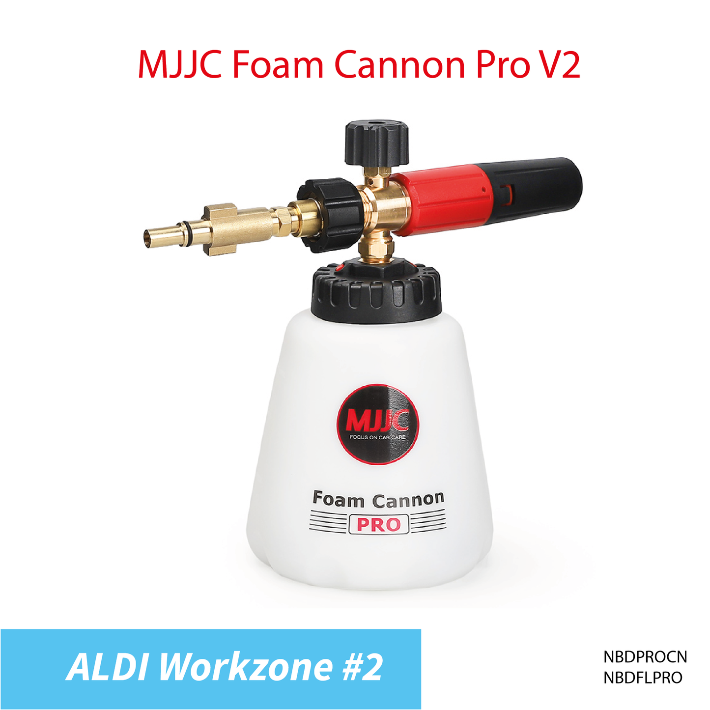 Aldi Workzone pressure washer - MJJC Foam Cannon Pro V2 (Pressure Washer Snow Foam Lance Gun)