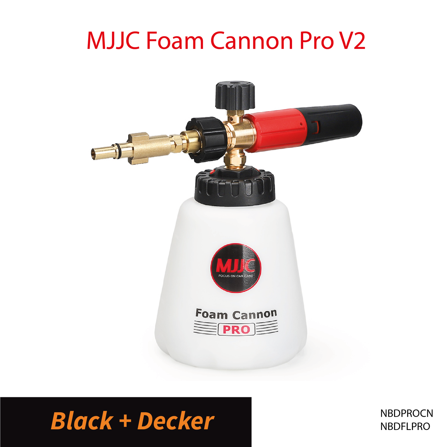 Black and Decker pressure washer - MJJC Foam Cannon Pro V2 (Pressure Washer Snow Foam Lance Gun)